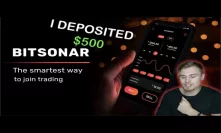 I Invested $500 In BITSONAR | My Progress | Is This The BEST Crypto Trading Bot Website?