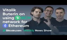 “Shitcoin” mentioned by Congress, Vitalik Buterin on using BCH network for Ethereum & more BCH News