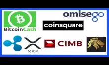 Bitcoin Cash Fork - Coinsquare Opens in EU - Ripple CIMB Group Partnership - Blockchain Nordic XRP