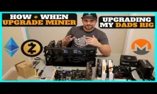 How and When to Upgrade Your Miner - Upgrading My Dad's Mining Rigs Hashrate!