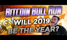 5 Reasons we MIGHT see a Bitcoin Bull Run in 2019