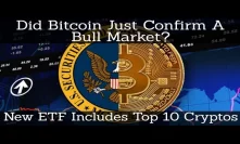 Crypto News | Did Bitcoin Just Confirm Bull Market?! Top 10 Crypto ETF?
