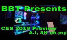 CES2019 BBT Recap Preview - AI - 8K - CoinAgenda and more