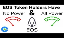 EOS Token Holders Have No Power And All The Power