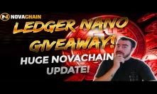 Ledger Nano S Giveaway - Huge Novachain Update!