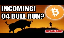 Incoming Q4 Bitcoin Bull Run? [Cryptocurrency News & Motivation]