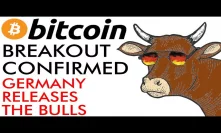Bitcoin Price BREAKOUT [CONFIRMED] - Germany Releases The Bulls!