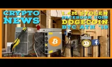 1.4m of Bitcoin Miners STOLEN | BTC Hits 2019 ATH | Facebook Seeks 1 Billion for Crypto | Dogecoin