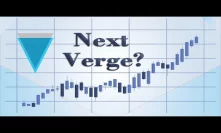 What's the Next Verge? My Speculative Gamble