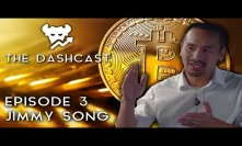 DashCast Ep. 3 | Jimmy Song (Bitcoin, Scaling, BTC vs. BCH)
