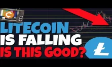 MUST WATCH: LITECOIN IS FALLING, IS THIS GOOD?