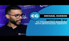 Michael Hudson explains how Bitstocks provides holistic banking experience with Bitcoin SV