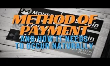Method of payment and how it needs to occur naturally