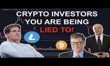 LITECOIN & BITCOIN INVESTORS. You Are Being LIED TO! - Bill Gates, Cuban Billionaires Brainwash You