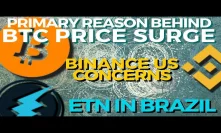 Why is BTC Price Surging? Binance US Concerns | Electroneum in Brazil | bitcoin news