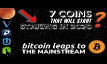 BITCOIN IN THE MAINSTREAM | 7 Cryptocurrencies To Launch Staking | Digibyte, Vechain, Uptrennd