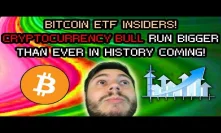 BITCOIN INSIDER INFO ON ETF? LARGEST BULL RUN IN HISTORY INCOMING