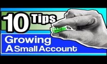 10 Steps To GROW Your SMALL Account! 