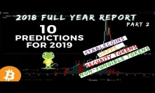 10 Predictions for Cryptocurrency and Bitcoin in 2019 + Part 2 Crypto Report