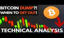 Bitcoin Dump Coming? When to Get Out - BTC Technical Analysis