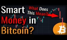 Why The SMART MONEY Is Investing In BITCOIN Right Now!