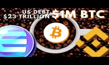 $1,000,000 BTC US DEBT AT 23 TRILLION | Enjin ENJ Updates | BINANCE IN Beijing China | Bitcoin News