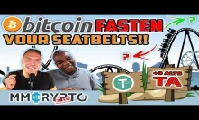 DavinciJ15: Bitcoin FASTEN Seatbelts!! - USDT & 3 Altcoins!