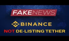 *FAKE NEWS* Binance NOT De-Listing Tether (USDT) - Today's Crypto News