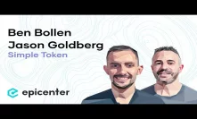 #204 Ben Bollen & Jason Goldberg: Simple Token - Bringing Tokens to Mainstream Consumer Applications