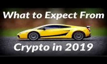 What to Expect From Crypto in 2019