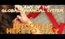 BITCOIN is here to STAY! Flaws of the Global Financial System! - Crypto News