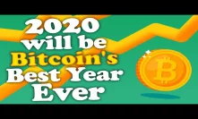 2020 will be Bitcoin's Best Year Ever - Here's Why