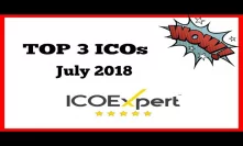 TOP 3 ICOs and Coins July 2018 To Invest And Why?