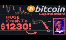 Bitcoin Capitulation SOON!? | Target $1230 | Convincing Evidence That The Bottom Is Yet To Come!!