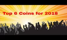Top 5 Coins for 2018!  Which ones will Explode!  Must  See!