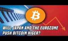 Could Japan And The Eurozone Fuel The Next Bitcoin Rally?
