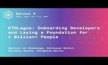 ETHLagos: Onboarding Developers and Laying a Foundation for 1 Billion+ People (Devcon5)