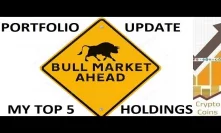 My Top 5 Holdings For Bull Market - Portfolio Update