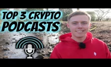 My Top 3 Cryptocurrency Podcasts