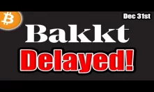 BREAKING: Bakkt Delayed INDEFINITELY! [Bitcoin Update]