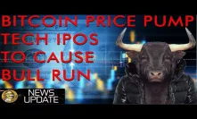 Bitcoin Price Pump! Are US Tech IPOs The Cause? Will They Boom Crypto Markets in 2019?