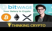Interview: Bitwage CEO Jonathan Chester - Get Your Salary in Crypto - Bitcoin & Ether - XRP Possible
