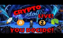 Crypto Idol Live! You Pick My Next Video!