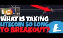 What Is Taking Litecoin So Long To Breakout? Will You Be Ready When It Does?