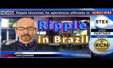 KCN #Ripple officially launched in #Brazil
