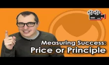 Measuring Success: Price or Principle