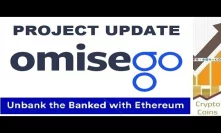 Project Update: OmiseGO (OMG) the Next Generation Financial Network and Decentralized Economy