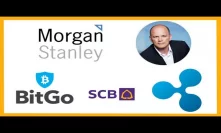 Morgan Stanley Bitcoin Swap Trading - Mike Novogratz Crypto - BitGo Custody - Siam Bank xRapid
