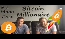 Can Bitcoin Make You A Millionaire For 2020 Onward? Moon Boys Explain! MoonCast 2