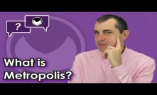 Ethereum Q&A: What is Metropolis?